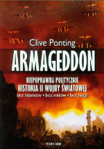 Clive Ponting - Armageddon: niepoprawna politycznie historia II wojny światowej