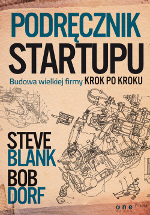 Steve Blank, Bob Dorf - Podręcznik startupu