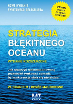 W. Chan Kim, Renee Mauborgne - Strategia błękitnego oceanu